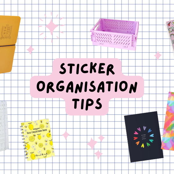Sticker Organisation Tips