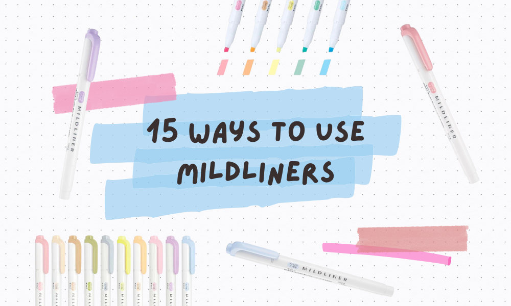 15 Ways to Use Mildliners