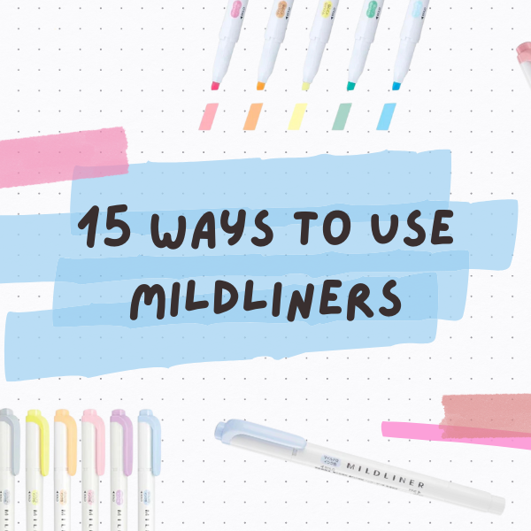 15 Ways to Use Mildliners