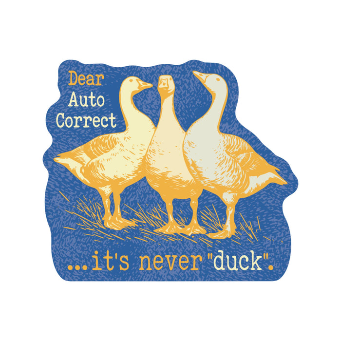 It's Never Duck Vinyl Sticker